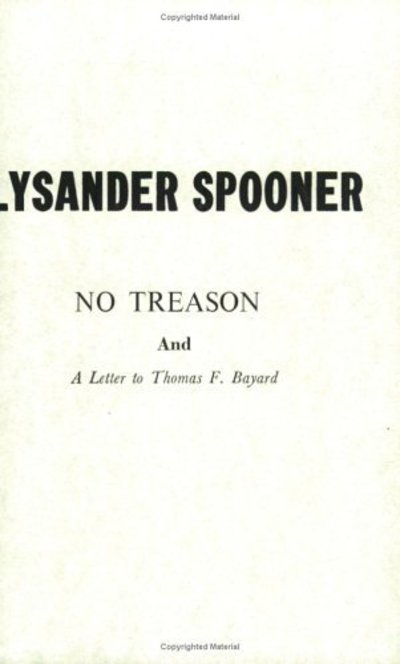 No Treason (Libertarian Broadsides Series : No 5) - Lysander Spooner - Books - AKPress - 9780879260170 - April 1, 1973