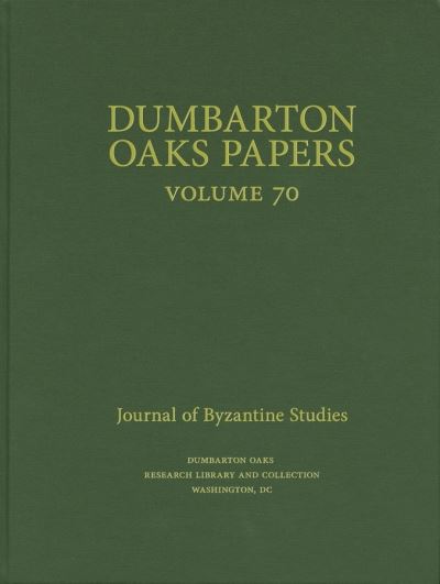 Cover for Margaret Mullett · Dumbarton Oaks Papers, 70 - Dumbarton Oaks Papers (Hardcover Book) (2017)