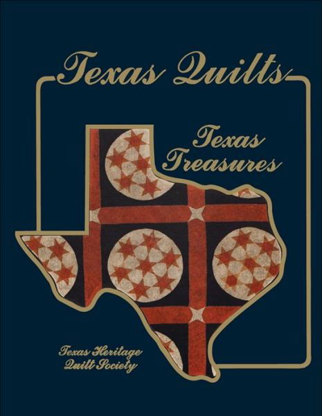 Cover for Texas Heritage Quilt Society · Texas Quilts: Texas Treasures (Hardcover bog) (1986)