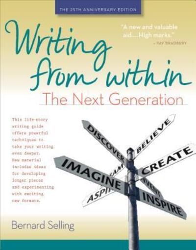 Cover for Bernard Selling · Writing from Within: the Next Generation (Paperback Book) [25 Rev edition] (2013)