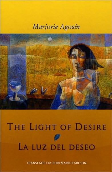 Cover for Marjorie Agosin · The Light of Desire: La Luz del Deseo (Hardcover Book) [Bilingual edition] (2010)