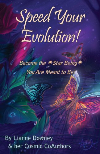 Cover for Lianne Downey · Speed Your Evolution: Become the Star Being You Are Meant to Be (Taschenbuch) (2013)