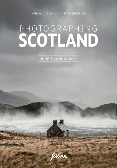 Cover for Dougie Cunningham · Explore &amp; Discover Scotland: Visit the most beautiful places take the best photos (Paperback Bog) (2017)