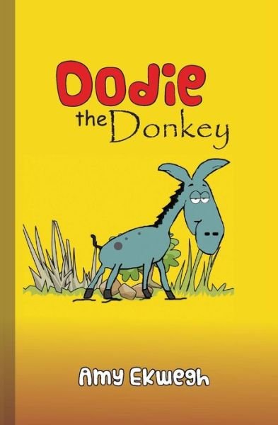 Cover for Amy Ekwegh · Dodie The Donkey (Paperback Book) (2018)