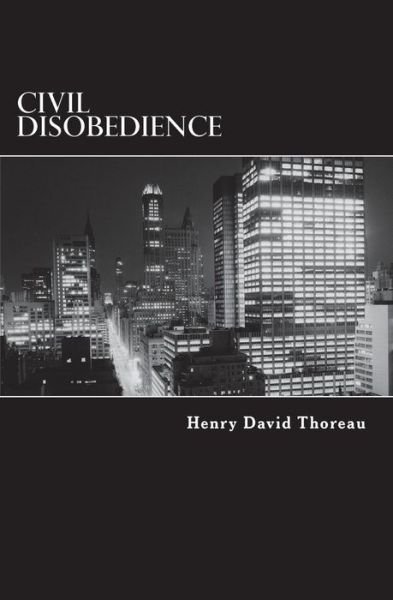 Civil Disobedience - Henry David Thoreau - Books - Pub House Books - 9780994790170 - July 2, 2018