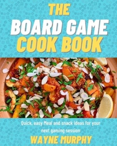Cover for Inc. Blurb · The Board Game Cook Book (Paperback Bog) (2024)