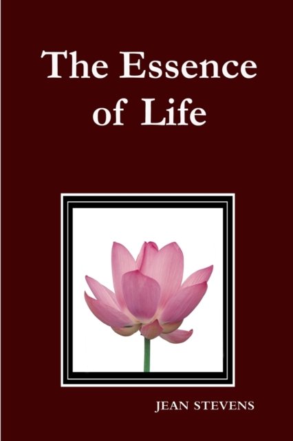 Cover for Jean Stevens · The Essence of Life (Paperback Book) (2021)