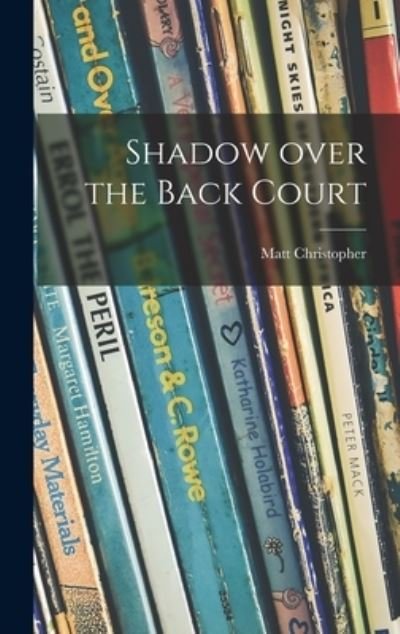Cover for Matt Christopher · Shadow Over the Back Court (Hardcover Book) (2021)