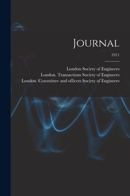 Cover for London Society of Engineers · Journal; 1911 (Paperback Book) (2021)