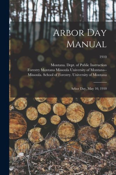 Cover for Montana Dept of Public Instruction · Arbor Day Manual (Paperback Book) (2021)