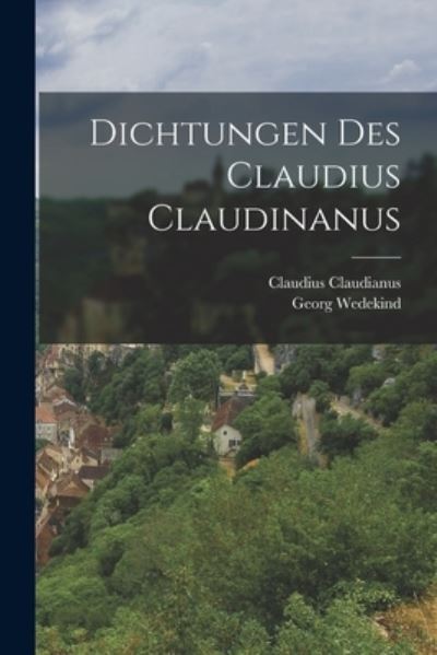 Cover for Claudius Claudianus · Dichtungen des Claudius Claudinanus (Book) (2022)