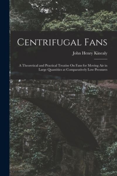 Cover for John Henry Kinealy · Centrifugal Fans (Book) (2022)