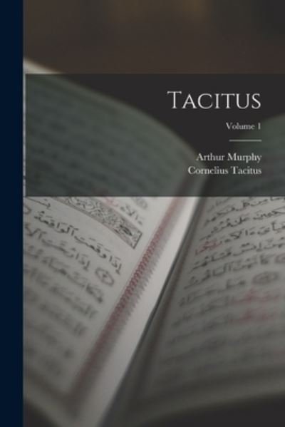 Cover for Cornelius Tacitus · Tacitus; Volume 1 (Book) (2022)