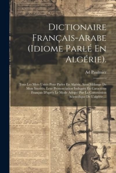 Cover for Ad Paulmier · Dictionaire Français-Arabe . (Bok) (2023)