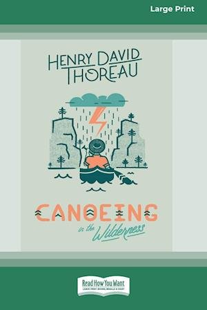 Cover for Henry David Thoreau · Canoeing in the Wilderness [Standard Large Print 16 Pt Edition] (Buch) (2018)