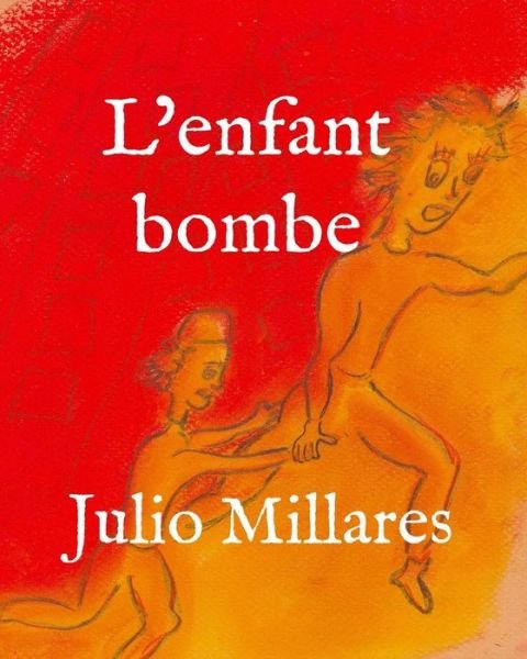 Cover for Julio Millares · L'enfant bombe (Paperback Book) (2019)