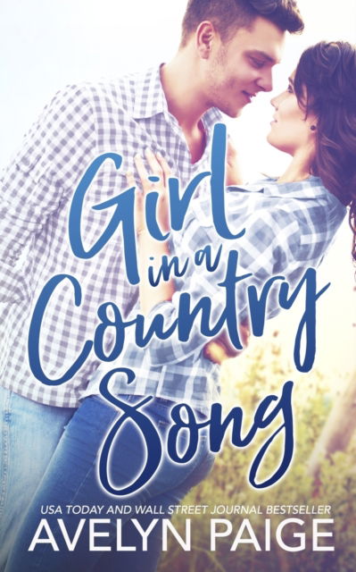 Cover for Avelyn Paige · Girl in a Country Song (Paperback Book) (2019)