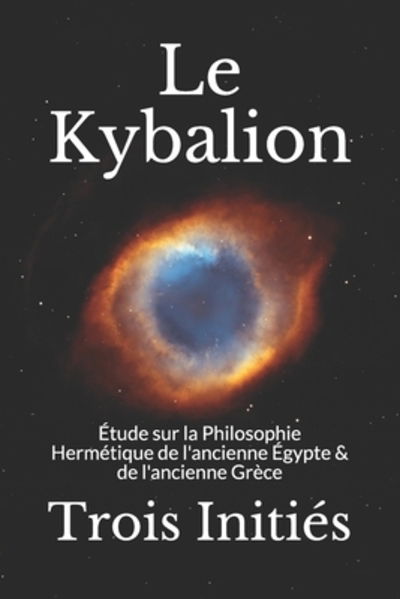 Cover for Trois Inities · Le Kybalion (Paperback Book) (2019)