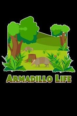 Cover for Armadillodti Publishing · Armadillo Life (Paperback Bog) (2019)