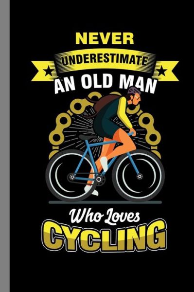 Cover for Paul Anderson · Never Underestimate An Old Man Who Loves Cycling (Paperback Book) (2019)