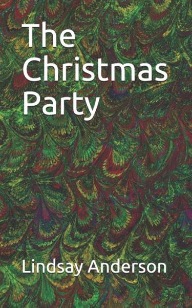 Lindsay Anderson · The Christmas Party (Paperback Book) (2019)