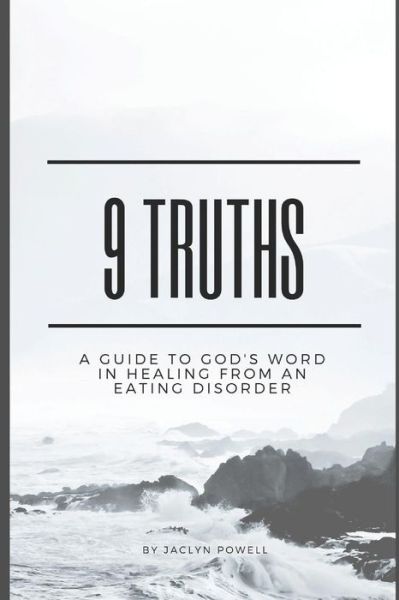 Cover for Jaclyn Powell · 9 Truths : A Guide to God's Word in Healing From an Eating Disorder (Paperback Book) (2019)