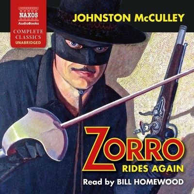 Zorro Rides Again - Johnston McCulley - Musique - Naxos and Blackstone Publishing - 9781094015170 - 11 février 2020