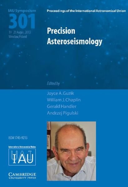 Cover for International Astronomical Union · Precision Asteroseismology (IAU S301) - Proceedings of the International Astronomical Union Symposia and Colloquia (Hardcover bog) (2014)