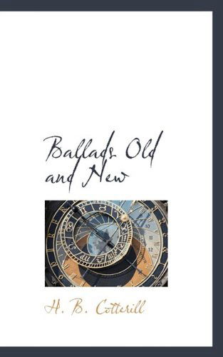 Cover for H. B. Cotterill · Ballads Old and New (Paperback Book) (2009)