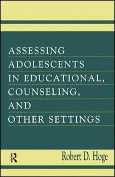Cover for Robert D. Hoge · Assessing Adolescents in Educational, Counseling, and Other Settings (Paperback Bog) (2015)