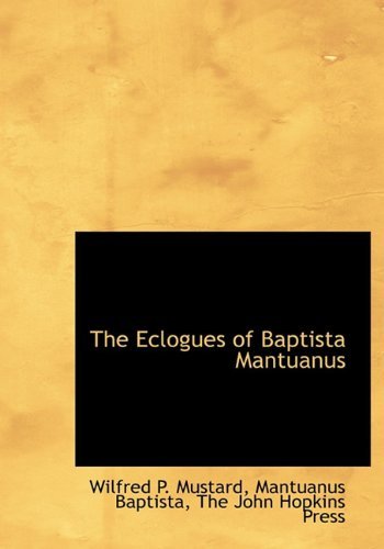 Cover for Mantuanus Baptista · The Eclogues of Baptista Mantuanus (Hardcover Book) (2010)
