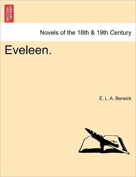 Cover for E L a Berwick · Eveleen. (Pocketbok) (2011)