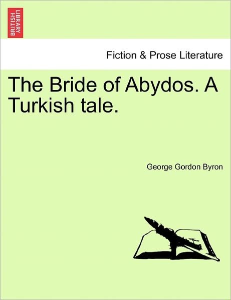 Cover for Byron, George Gordon, Lord · The Bride of Abydos. a Turkish Tale. (Paperback Book) (2011)
