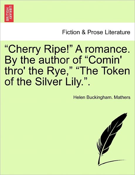 Cover for Helen Buckingham Mathers · Cherry Ripe! a Romance. by the Author of (Paperback Book) (2011)
