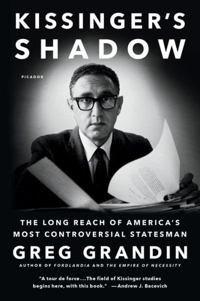 Cover for Greg Grandin · Kissinger's Shadow: The Long Reach of America's Most Controversial Statesman (Taschenbuch) (2016)