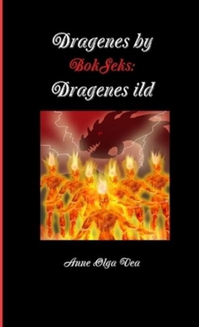 Cover for Anne Olga Vea · Dragenes By : Bok Seks (Book) (2013)