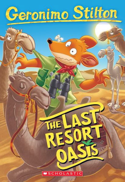 The Last Resort Oasis (Geronimo Stilton #77) - Geronimo Stilton - Geronimo Stilton - Kirjat - Scholastic Inc. - 9781338687170 - tiistai 2. maaliskuuta 2021