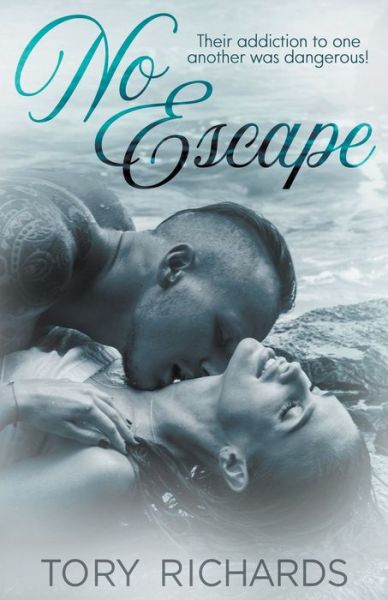 No Escape - Tory Richards - Books - Tory Richards - 9781393248170 - May 1, 2020