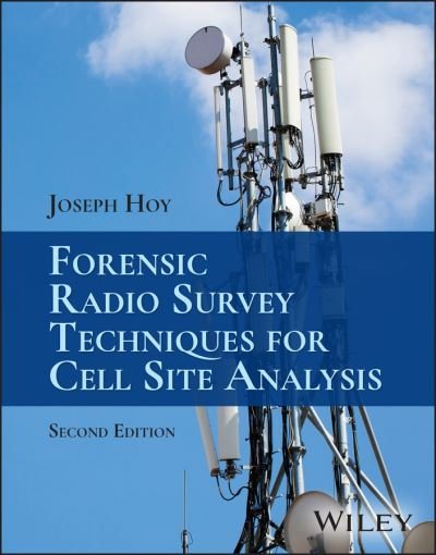 Cover for Hoy, Joseph (Forensic Analytics Ltd, UK) · Forensic Radio Survey Techniques for Cell Site Analysis (Hardcover Book) (2024)