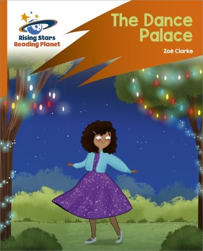 Cover for Zoe Clarke · Reading Planet: Rocket Phonics – Target Practice – The Dance Palace – Orange (Pocketbok) (2021)