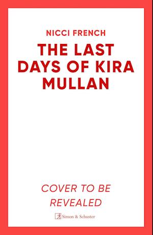 Cover for Nicci French · The Last Days of Kira Mullan (Taschenbuch) (2025)