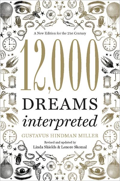 Cover for Linda Shields · 12,000 Dreams Interpreted: A New Edition for the 21st Century (Paperback Bog) [Revised, Updated edition] (2011)