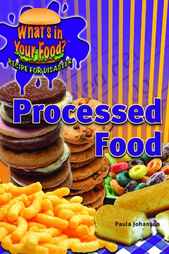 Processed Food (What's in Your Food? Recipe for Disaster) - Paula Johanson - Kirjat - Rosen Central - 9781404214170 - tiistai 5. syyskuuta 2000