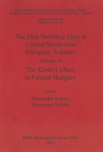 Cover for Zsuzsanna Siklosi · The First Neolithic Sites in Central / South-east European Transect Volume Iii: the Koros Culture in Eastern Hungary (British Archaeological Reports) (Taschenbuch) (2012)