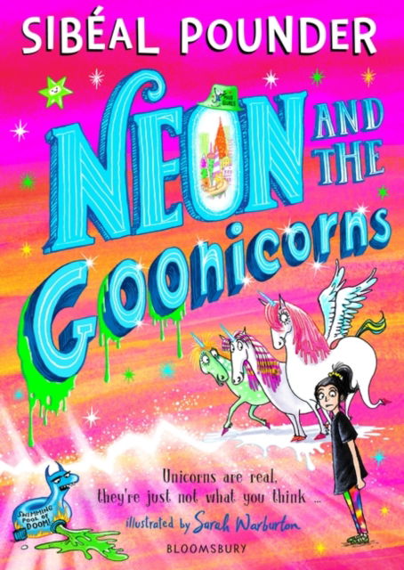 Neon and the Goonicorns - Sibeal Pounder - Książki - Bloomsbury Publishing PLC - 9781408894170 - 24 kwietnia 2025