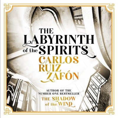 Cover for Carlos Ruiz Zafon · The Labyrinth of the Spirits: From the bestselling author of The Shadow of the Wind (Lydbok (CD)) [Unabridged edition] (2018)