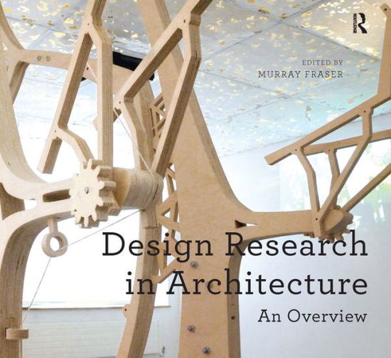 Cover for Murray Fraser · Design Research in Architecture: An Overview - Design Research in Architecture (Paperback Book) [New edition] (2013)