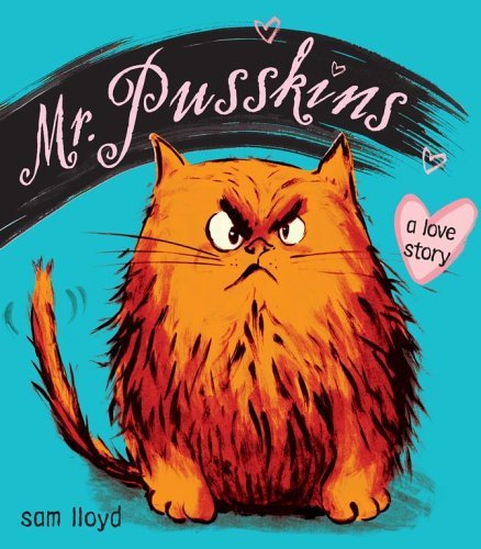Cover for Sam Lloyd · Mr. Pusskins: a Love Story (Hardcover bog) [First edition] (2006)