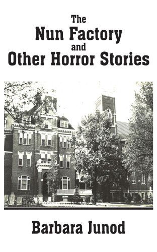 Cover for Barb Junod · The Nun Factory and Other Horror Stories (Paperback Book) (2004)