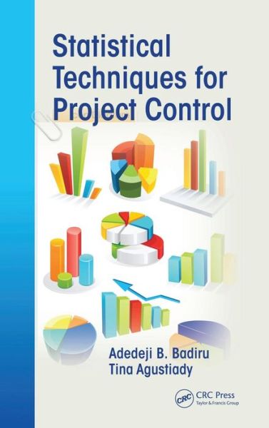 Cover for Adedeji B. Badiru · Statistical Techniques for Project Control - Systems Innovation Book Series (Inbunden Bok) (2012)